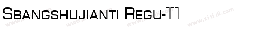 Sbangshujianti Regu字体转换